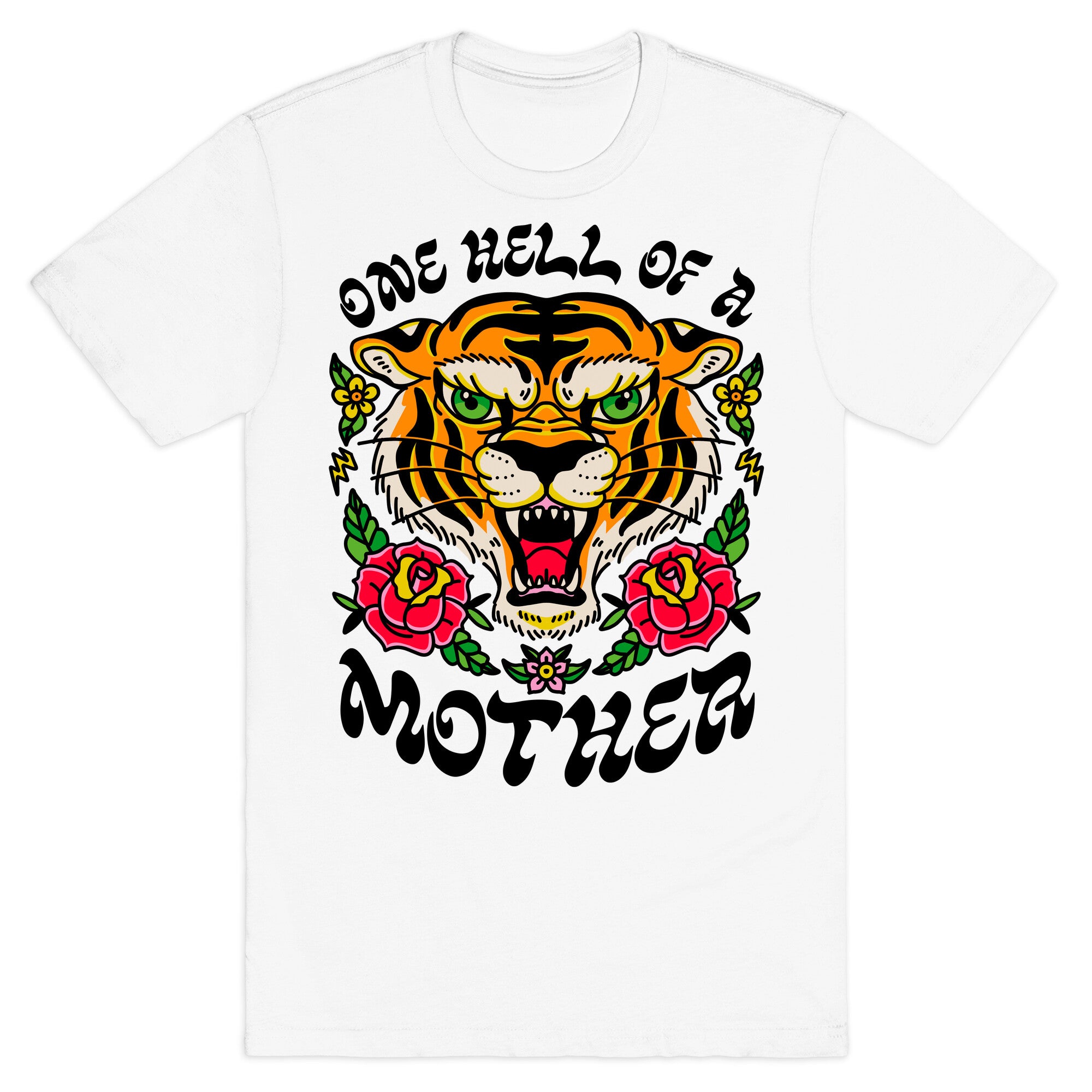 One Hell of a Mother T-Shirt